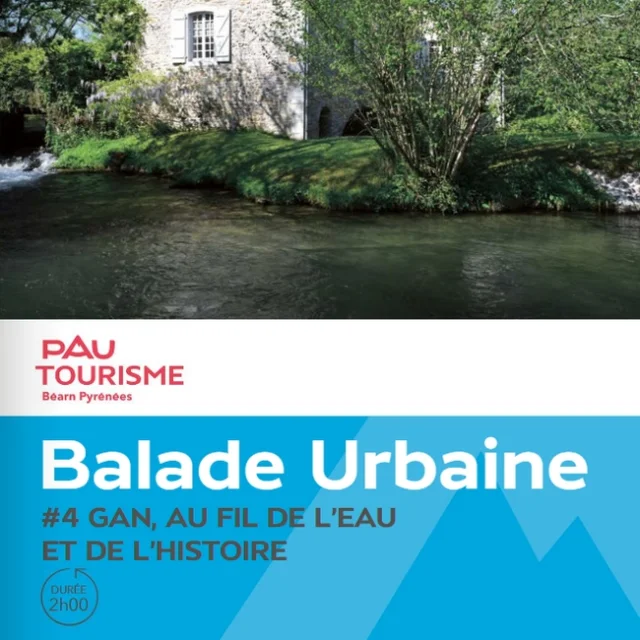 Balade urbain #4 - Gan, au fil de l'eau