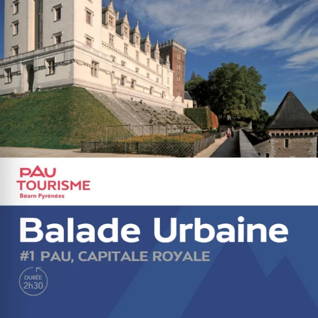 Balade urbaine #1 - Pau, capitale royale